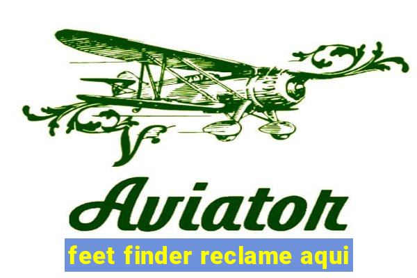 feet finder reclame aqui